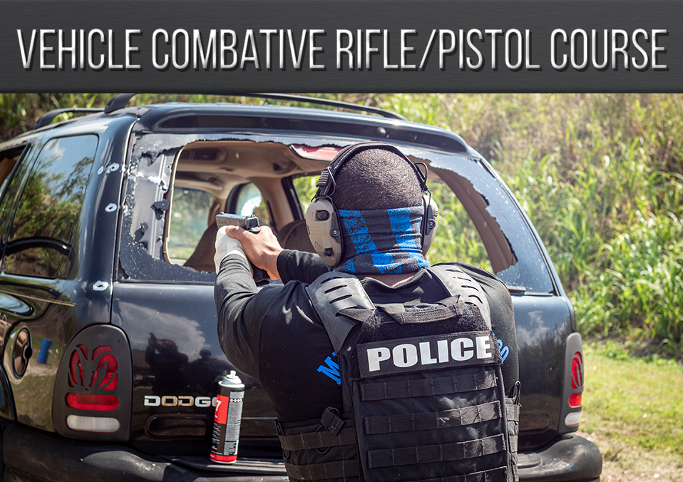 Vehicle Combative Rifle/Pistol Course